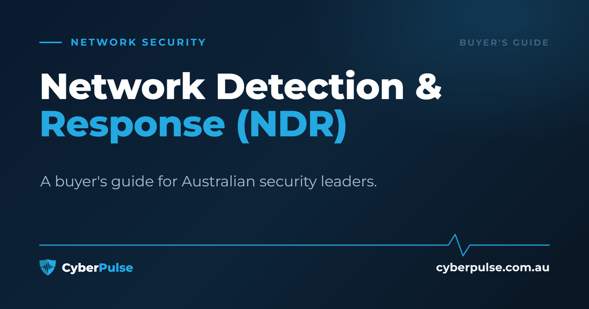 Network Detection and Response (NDR) Buyer’s Guide – CyberPulse CyberPulse network detection and response (NDR) buyer's guide for Australia