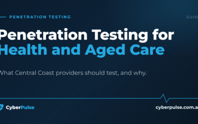 Penetration Testing for Central Coast Health and Aged Care Providers: What to Test First