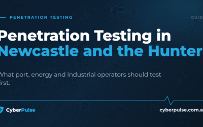 Penetration Testing in Newcastle and the Hunter: What Port, Energy and Industrial Operators Should Test First