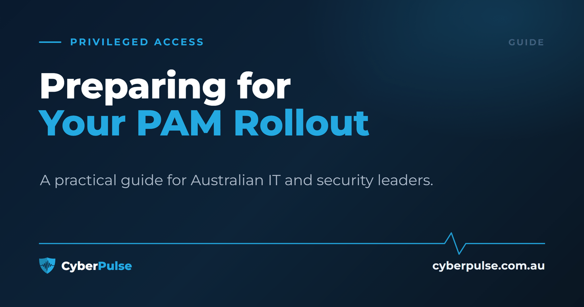 CyberPulse guide to preparing for a privileged access management (PAM) rollout in Australia